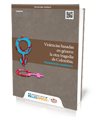 Violencias basadas en género: la otra tragedia de Colombia. Planteamientos académicos